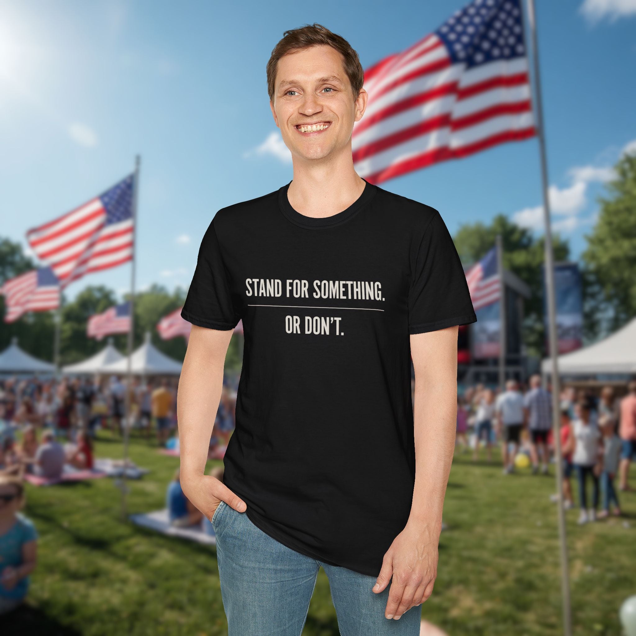 Stand For Something T-Shirt