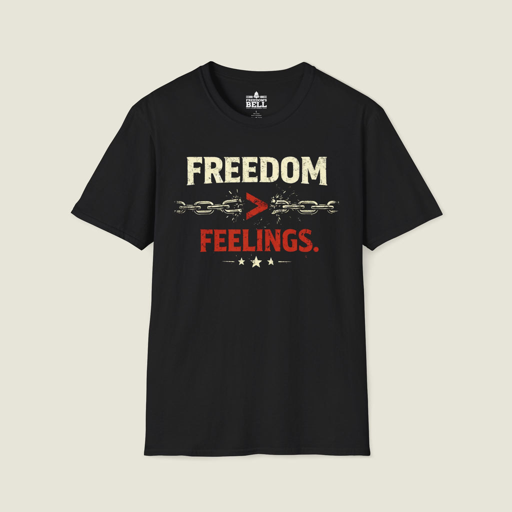 Freedom Over Feelings T-Shirt - Truth Over Emotion