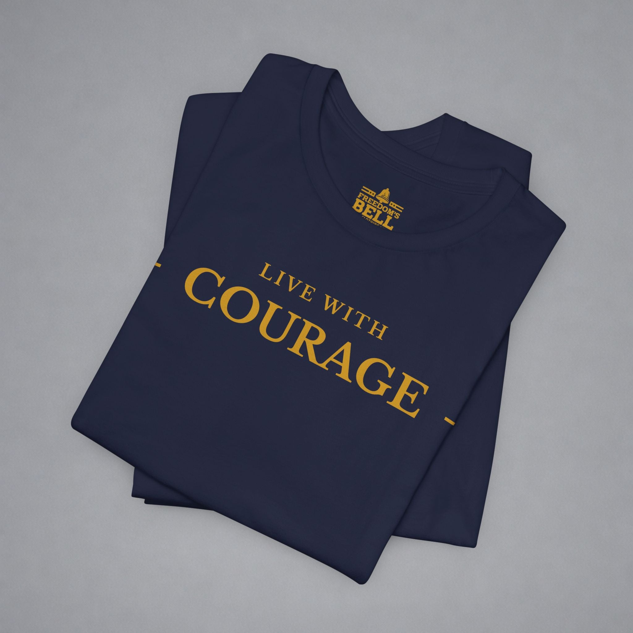 Live With Courage T-Shirt