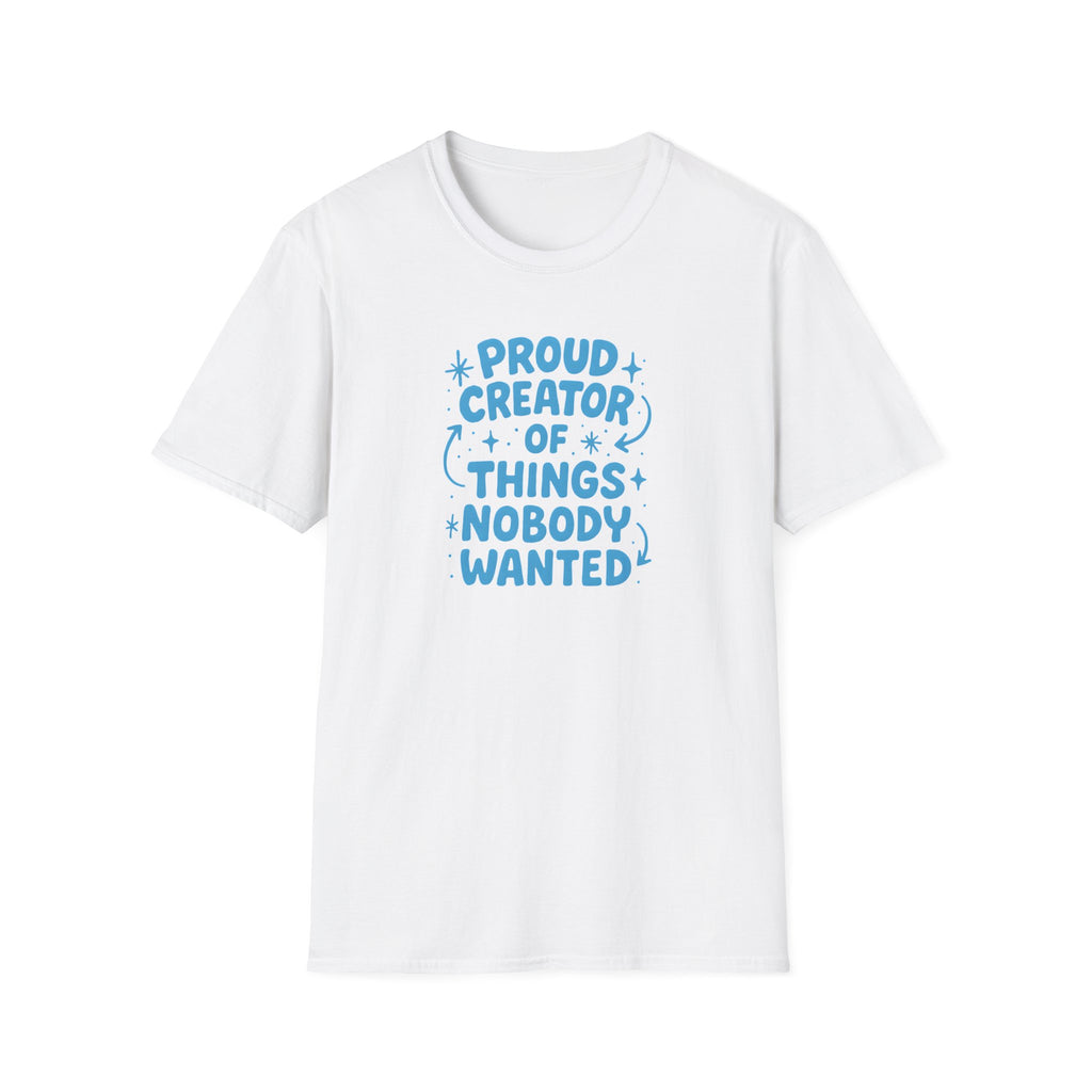 Proud Creator Of Things T-Shirt