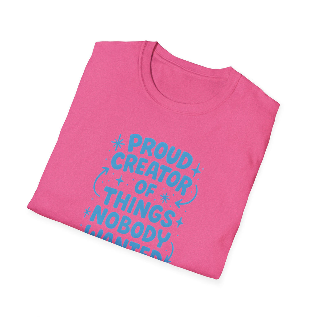 Proud Creator Of Things T-Shirt