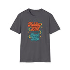 Hobby Life Is Best T-Shirt
