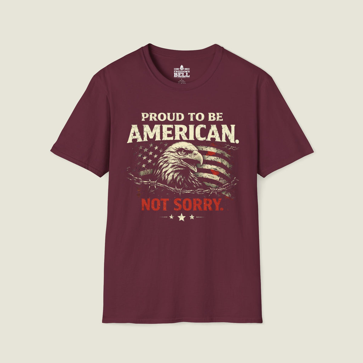 Proud American Not Sorry T-Shirt - Unapologetic Patriot