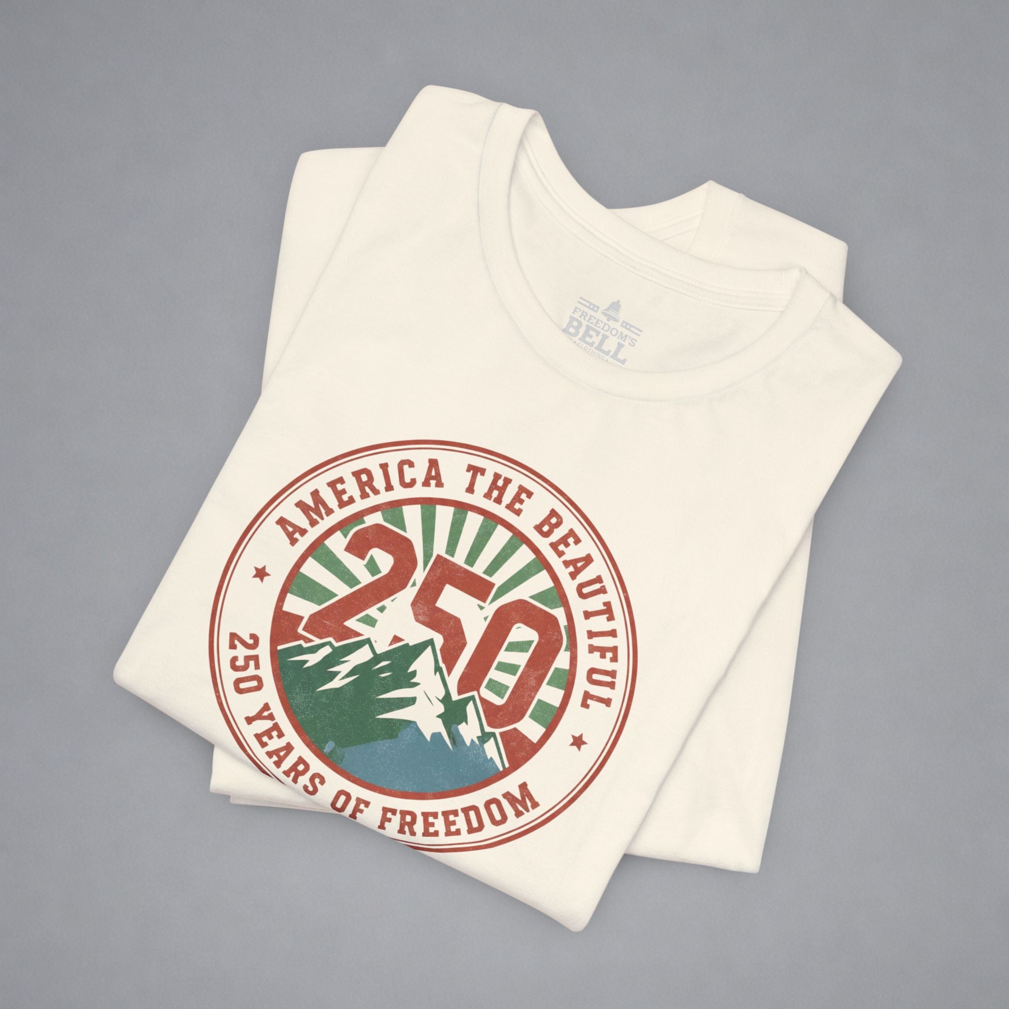 America the Beautiful — 250 Years Strong T-Shirt