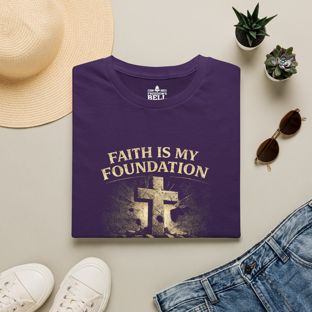 Faith Is My Foundation T-Shirt – Built on Solid Ground