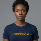 Live With Freedom T-Shirt