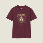 Faith Is My Foundation T-Shirt | Bold Stone Cross