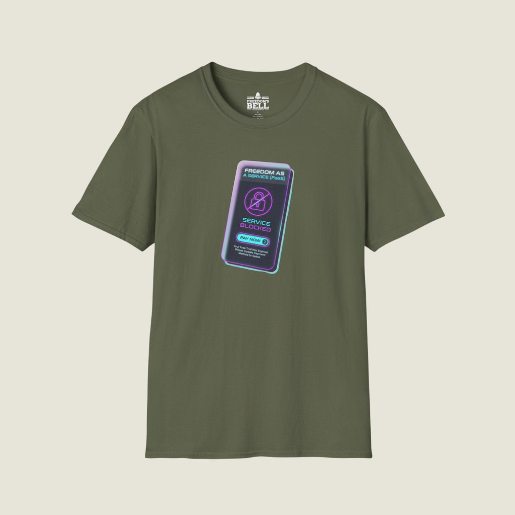 Freedom As A Service FaaS - Service Blocked Pay To Speak T-Shirt