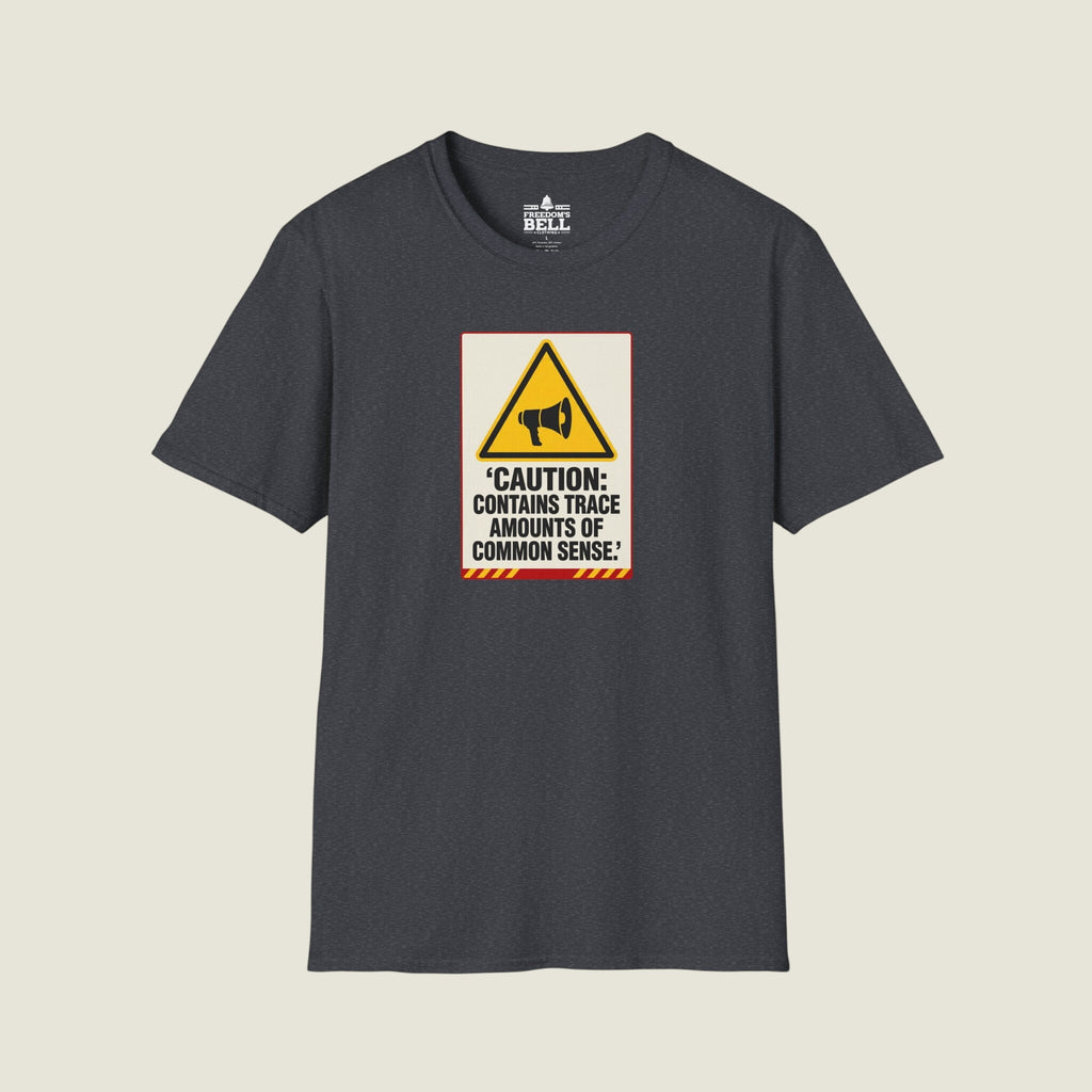 Caution Contains Trace Common Sense - Warning Label Humor T-Shirt