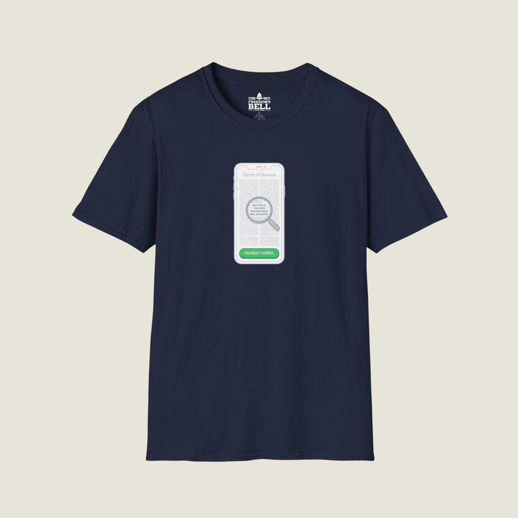 I Blindly Agree Terms Of Service - You Own Nothing Satire T-Shirt