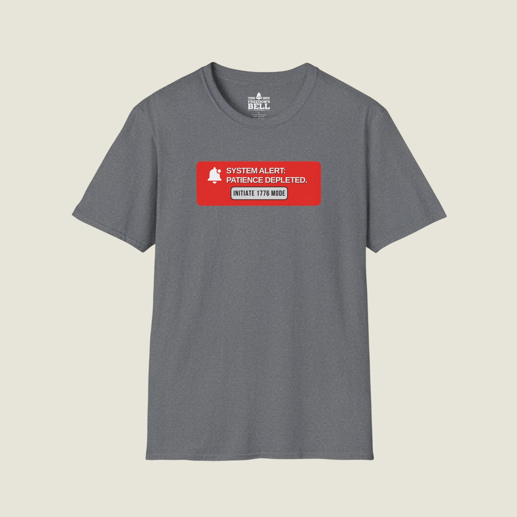System Alert Patience Depleted - Initiate 1776 Mode Button T-Shirt