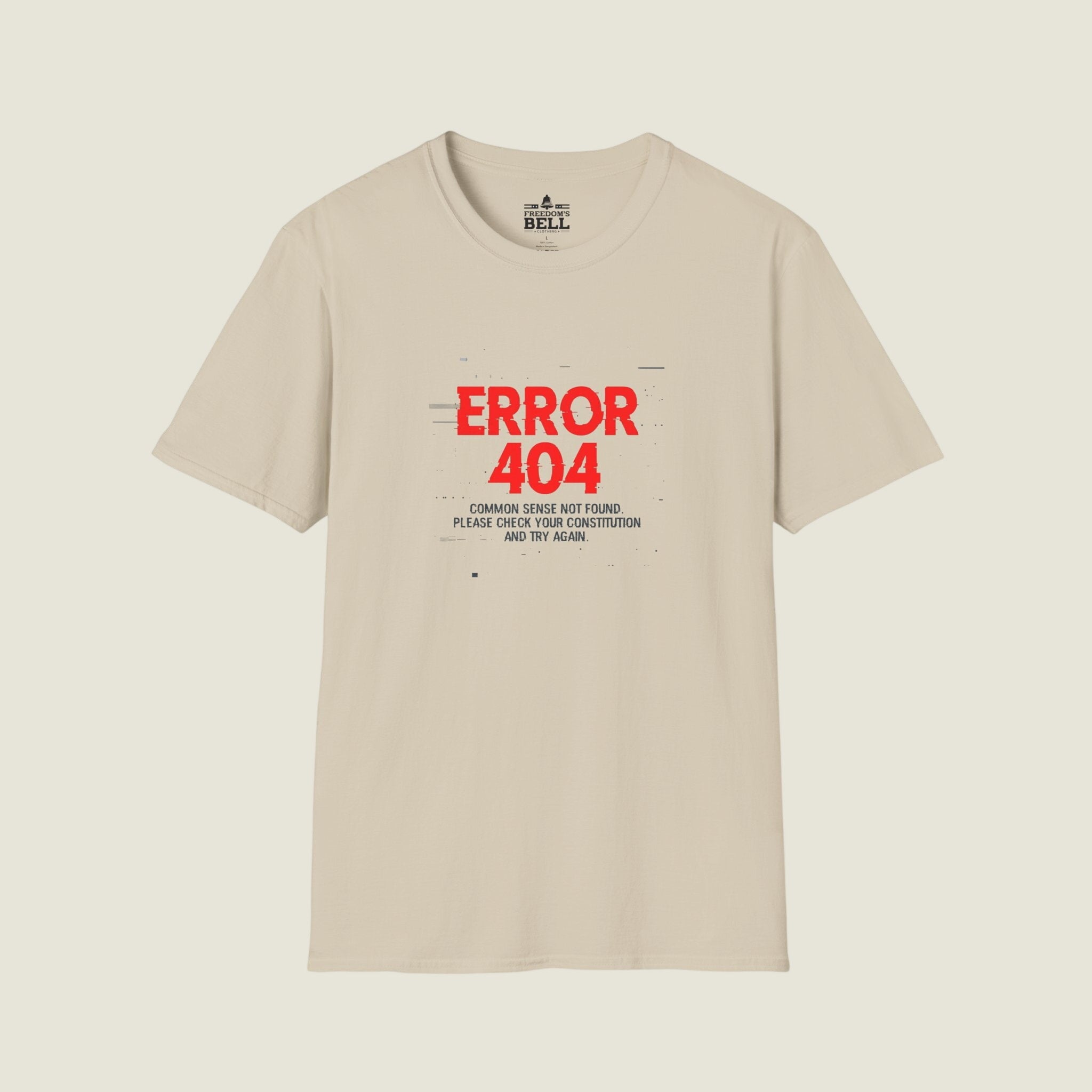 Error 404 Common Sense Not Found - Check Constitution Humor T-Shirt