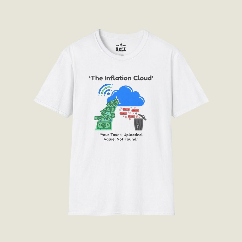 The Inflation Cloud - Your Taxes Uploaded Value Not Found T-Shirt
