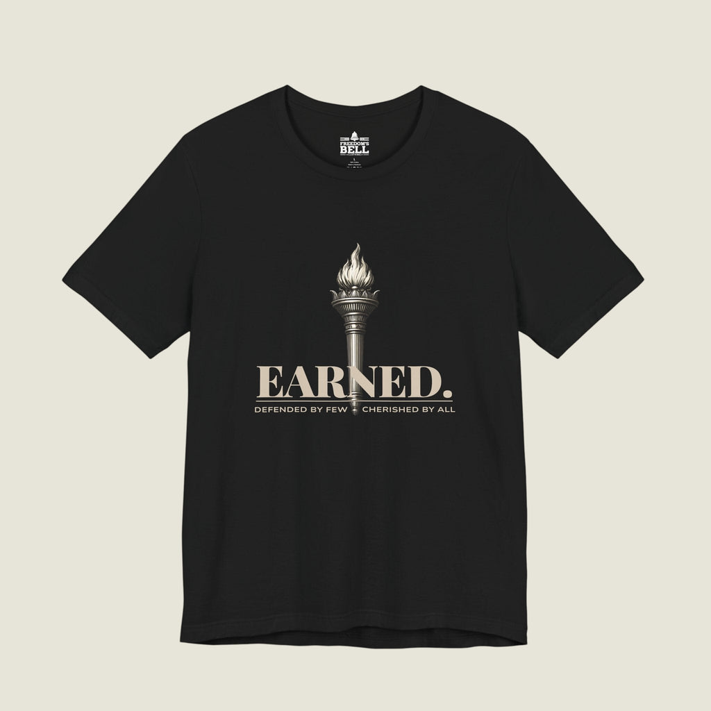 Earned Freedom T-Shirt – Torch of Liberty