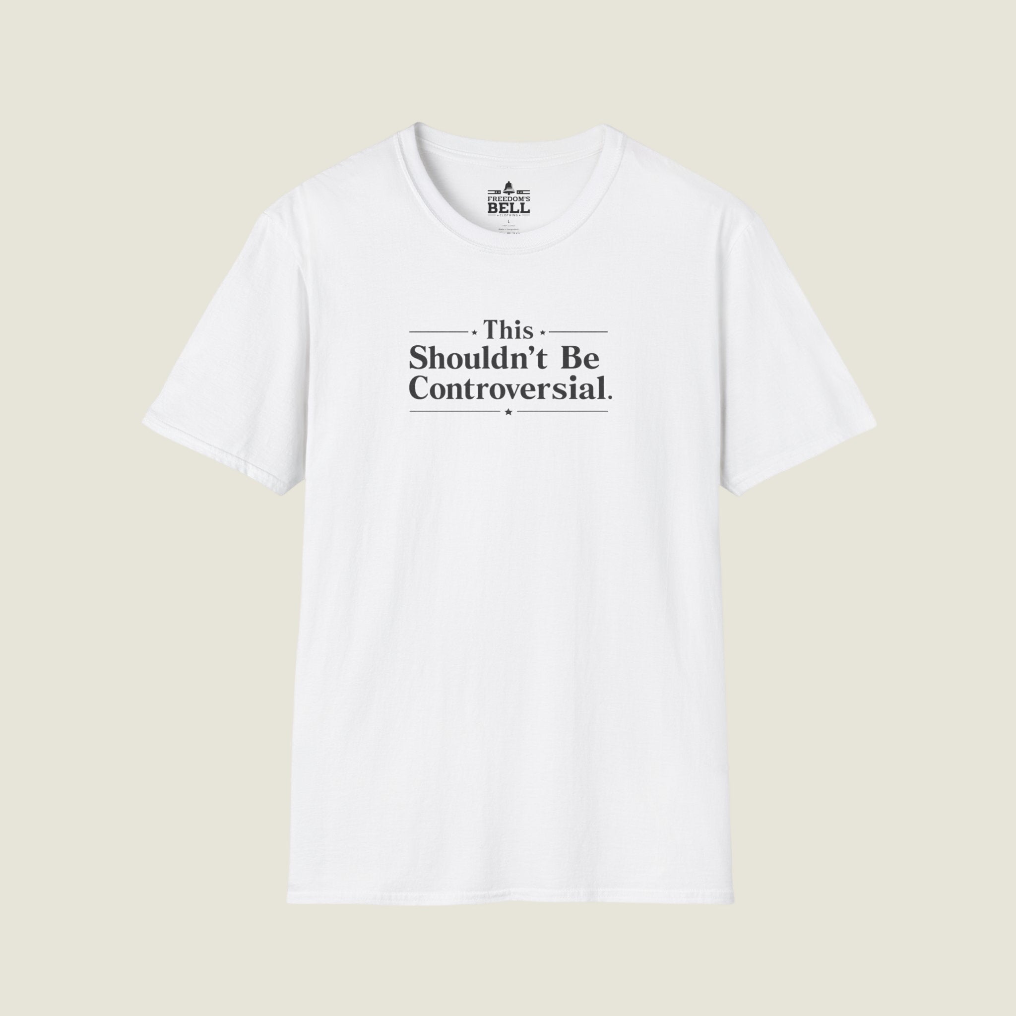 This Shouldn't Be Controversial - Simple Truth Declaration T-Shirt