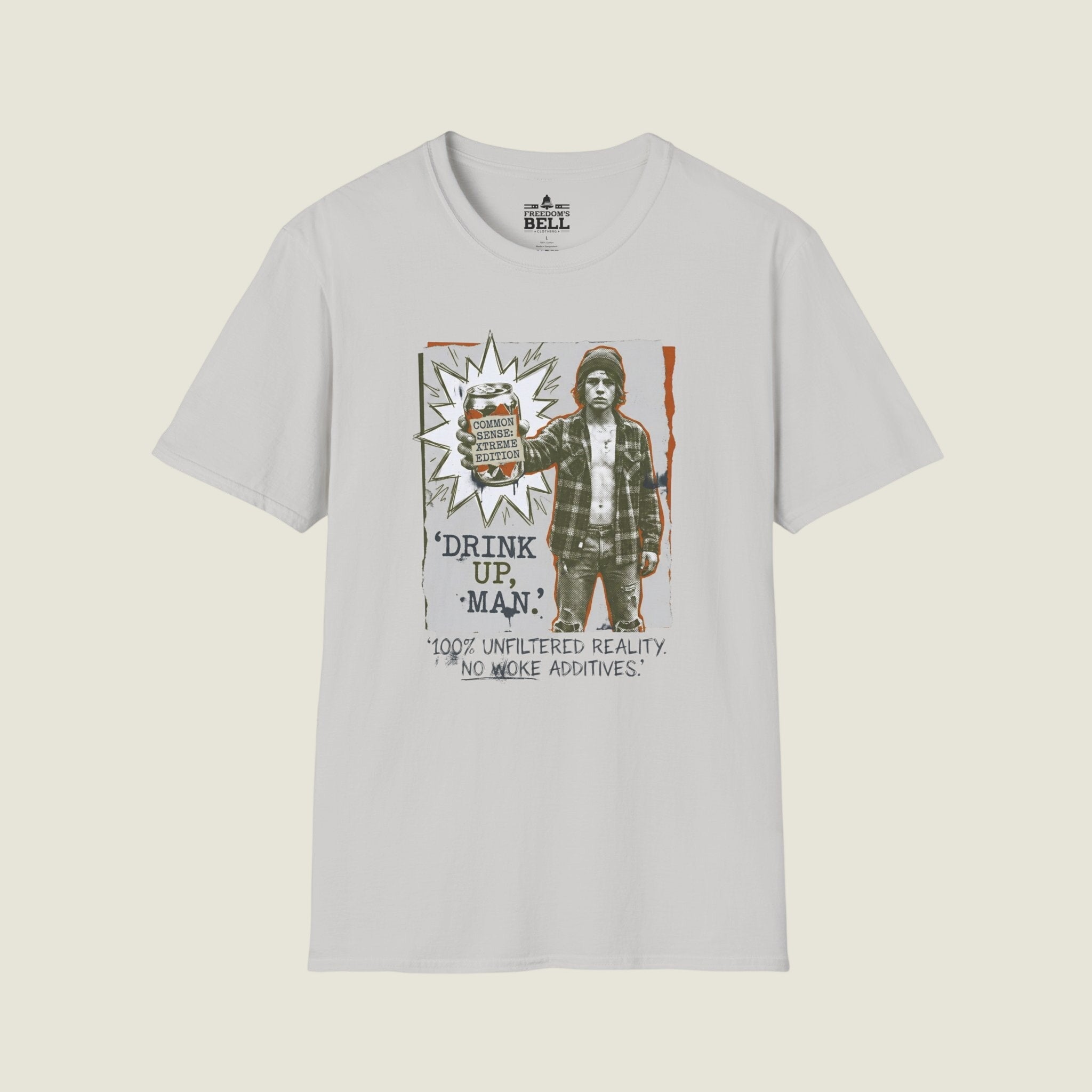 Drink Up Man Common Sense Extreme - Unfiltered Reality Grunge T-Shirt