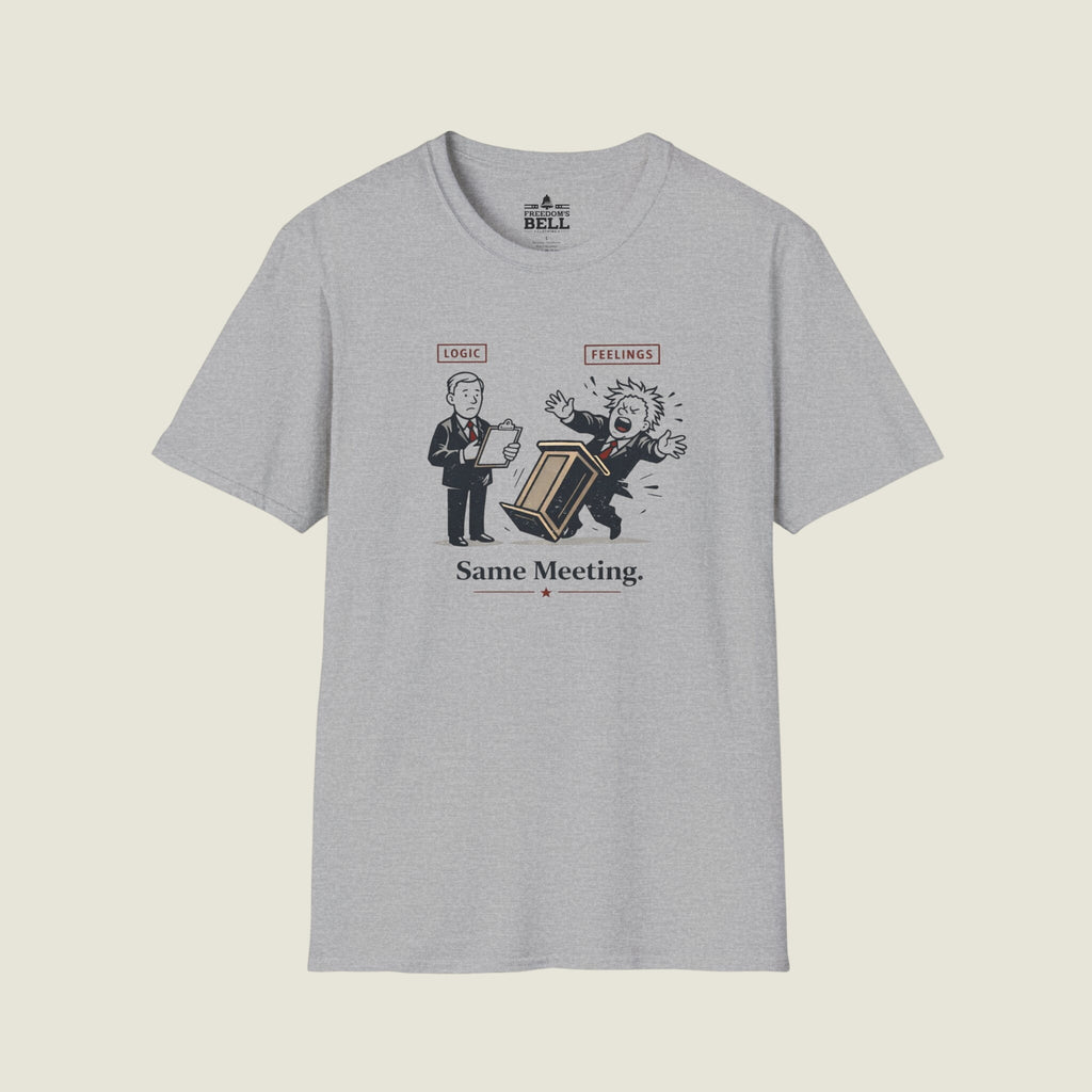 Logic Vs Feelings Same Meeting - Two Approaches One Table T-Shirt