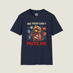 Big Tech Can’t Mute Me™ T-Shirt