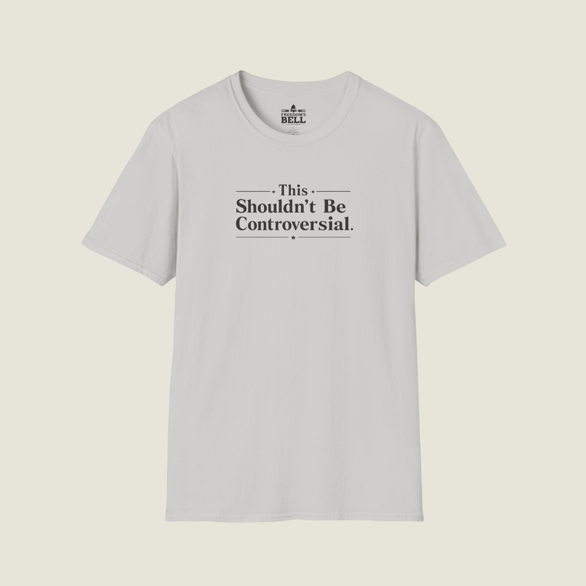 This Shouldn't Be Controversial - Simple Truth Declaration T-Shirt