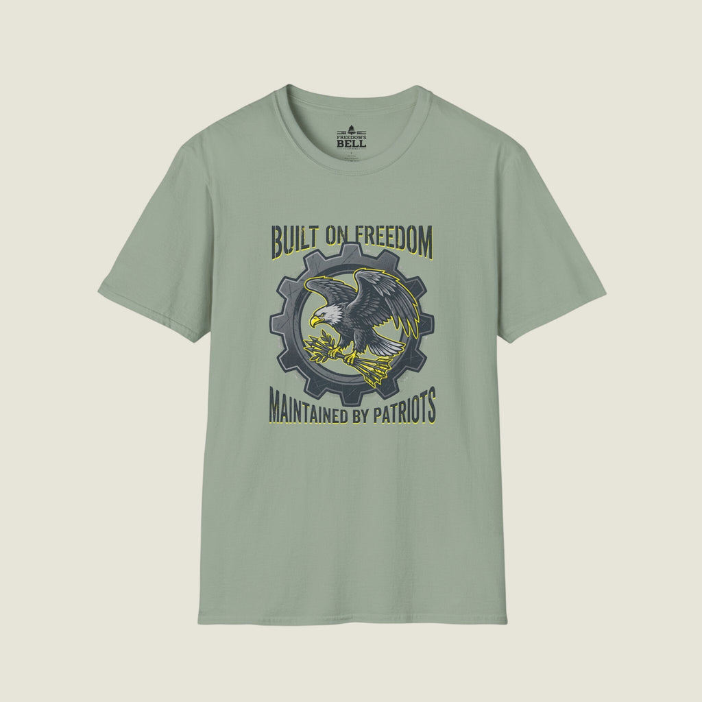 Built On Freedom T-Shirt - Maintained By Patriots