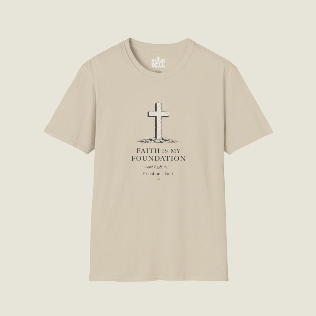 Faith Is My Foundation | Faith Series T-Shirt