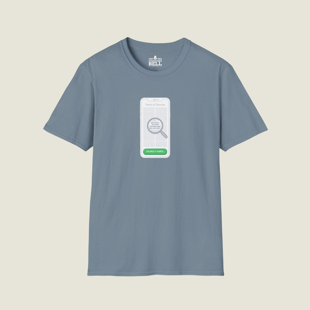 I Blindly Agree Terms Of Service - You Own Nothing Satire T-Shirt