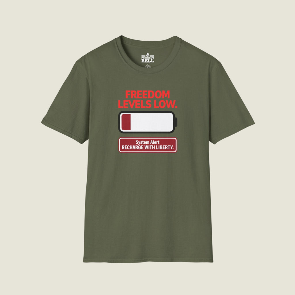 Freedom Level Is Low Recharge With Liberty - Battery Alert T-Shirt