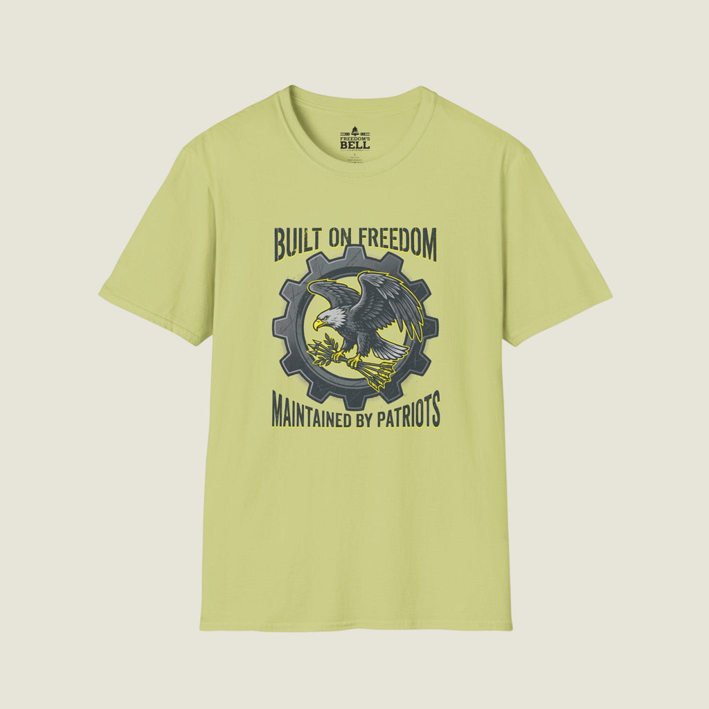 Built On Freedom T-Shirt - Maintained By Patriots