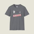 Think Speak Step Missing - Brain To Mouth Filter Broken Satire T-Shirt