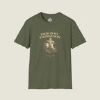 Faith Is My Foundation T-Shirt | Bold Stone Cross