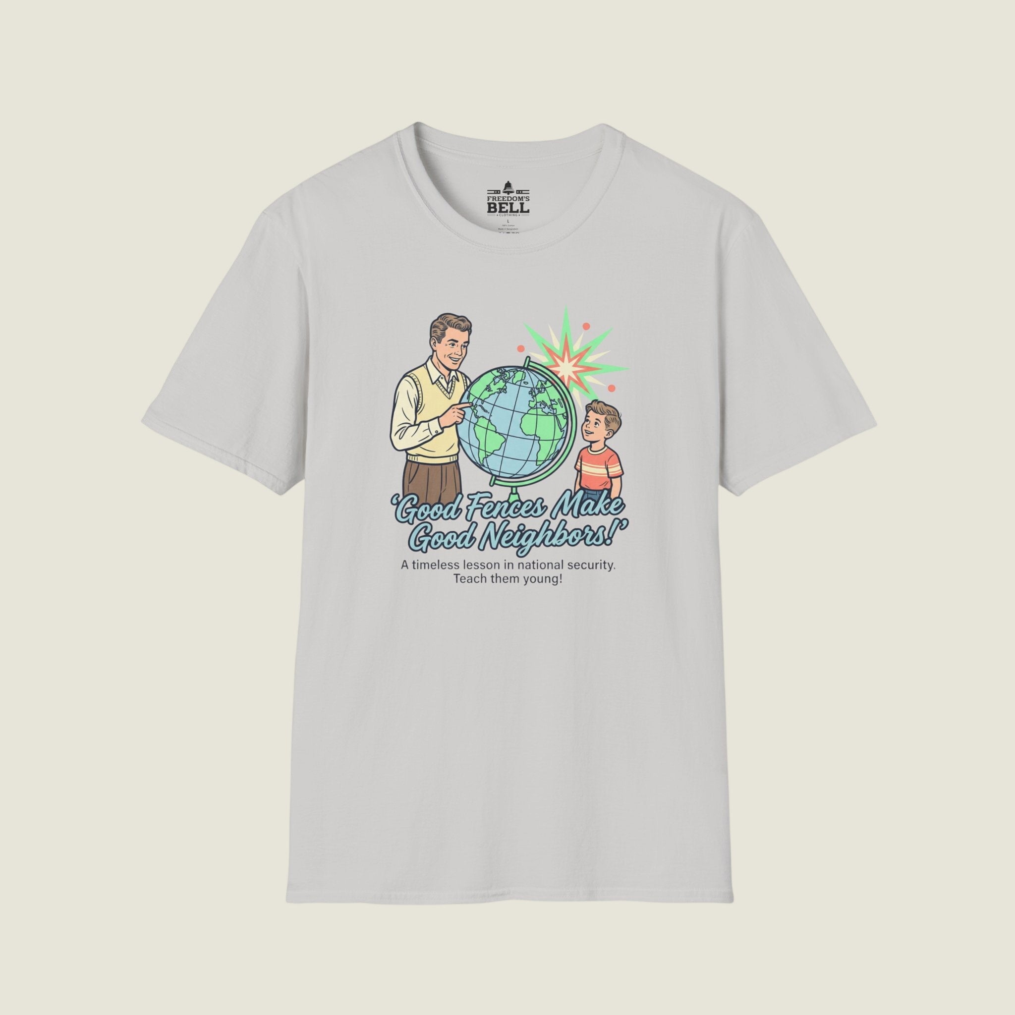 Good Fences Make Good Neighbors - National Security Lesson T-Shirt