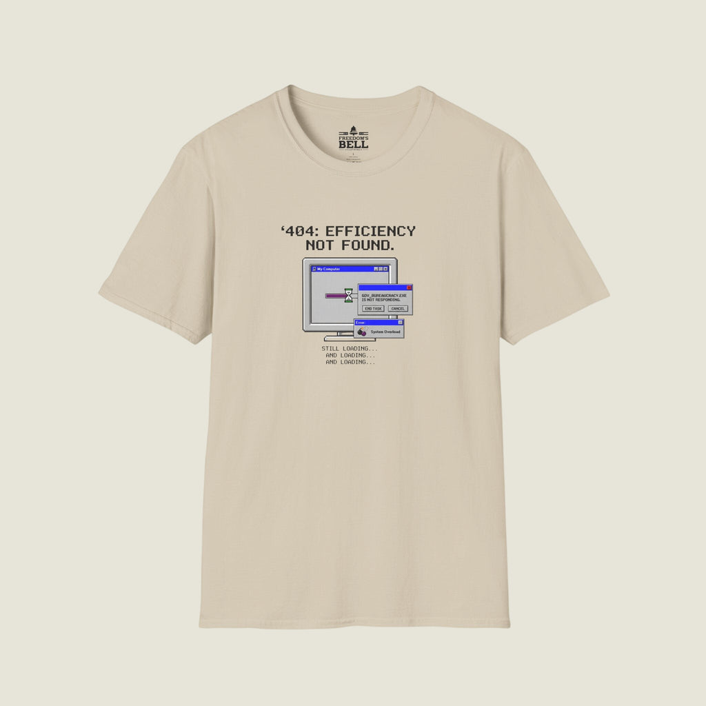 404 Efficiency Not Found - Gov Bureaucracy Error Political T-Shirt