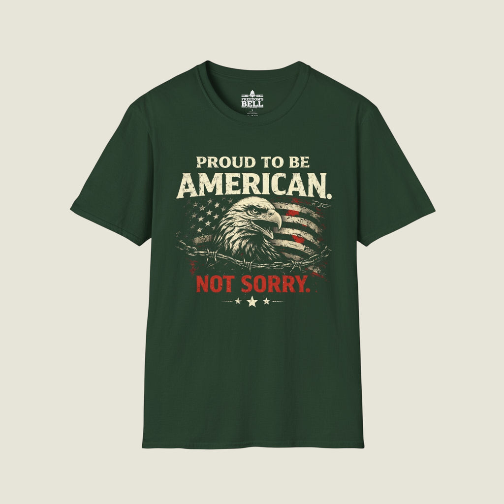 Proud American Not Sorry T-Shirt - Unapologetic Patriot org