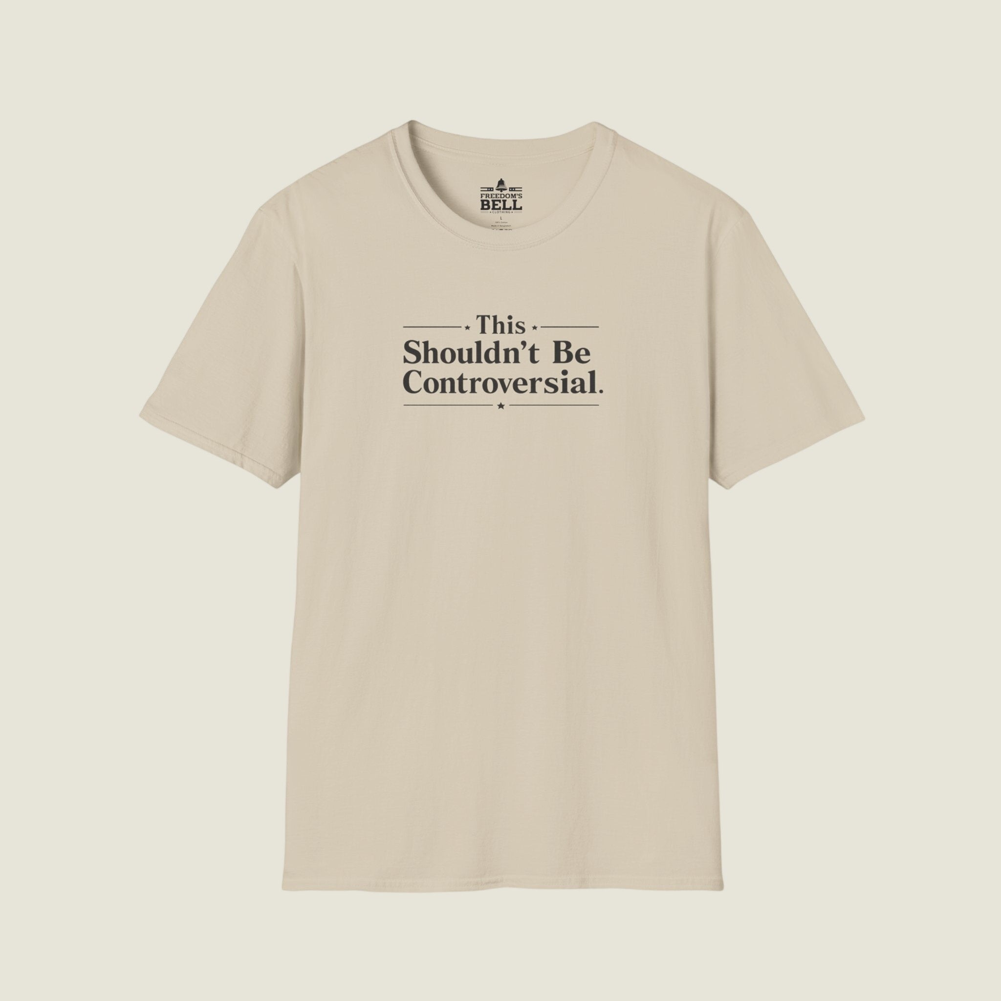 This Shouldn't Be Controversial - Simple Truth Declaration T-Shirt