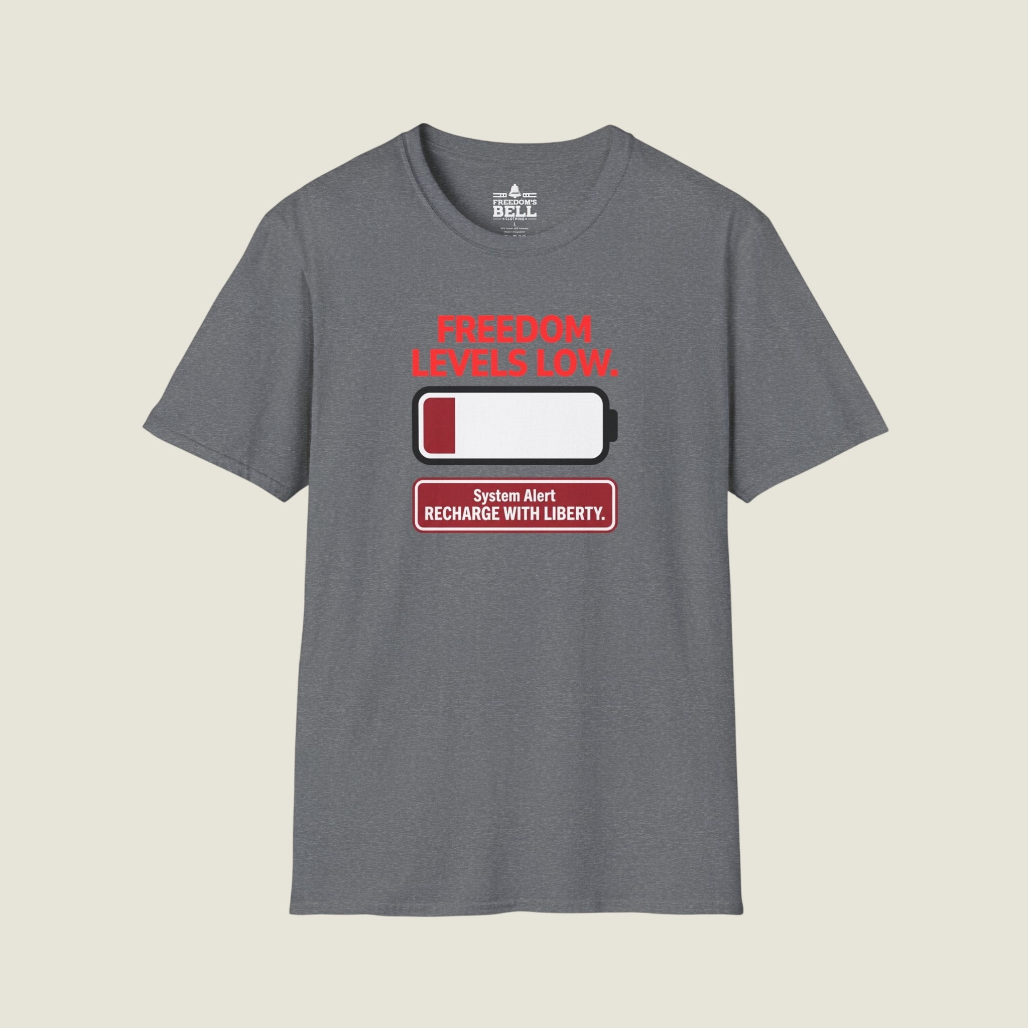 Freedom Level Is Low Recharge With Liberty - Battery Alert T-Shirt