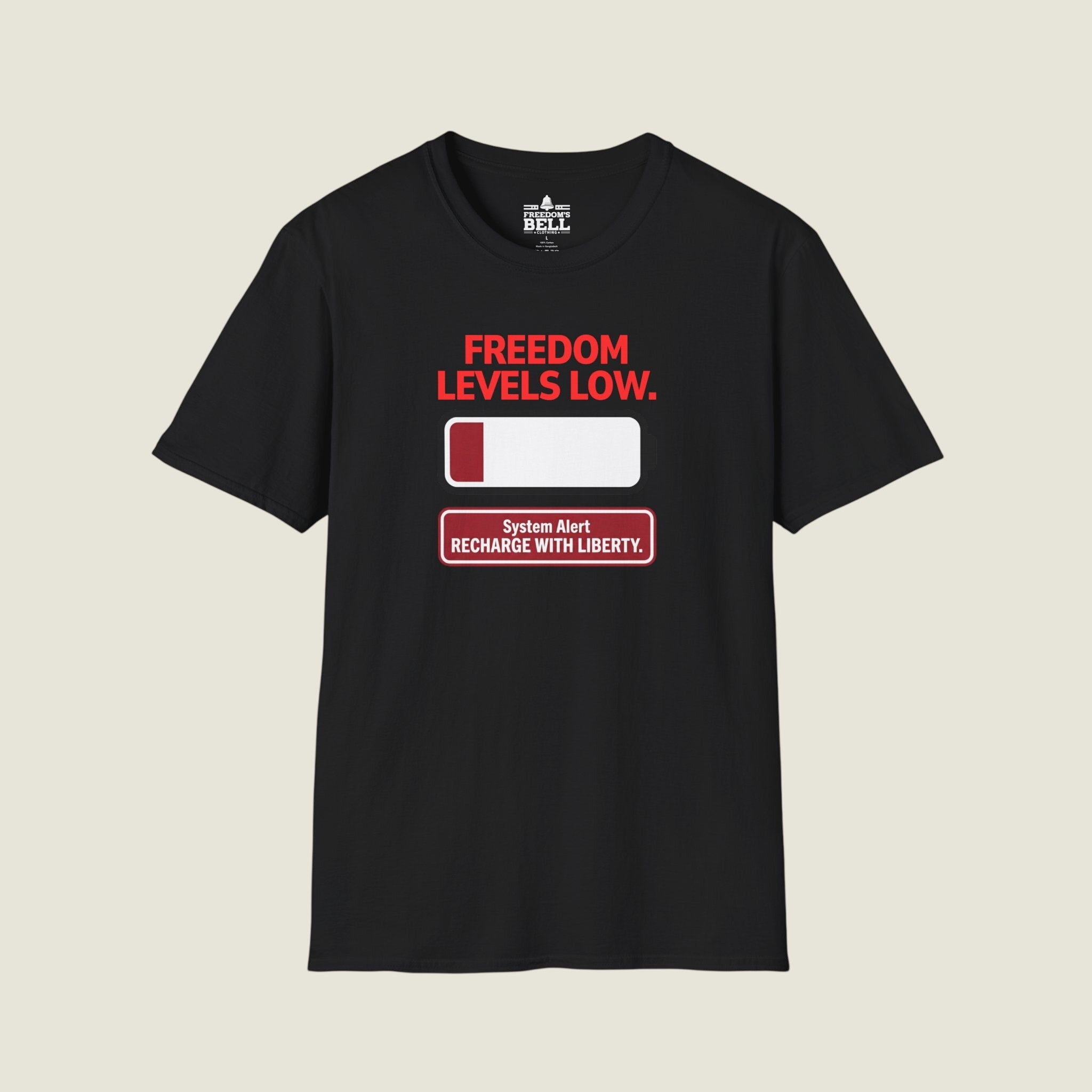 Freedom Level Is Low Recharge With Liberty - Battery Alert T-Shirt