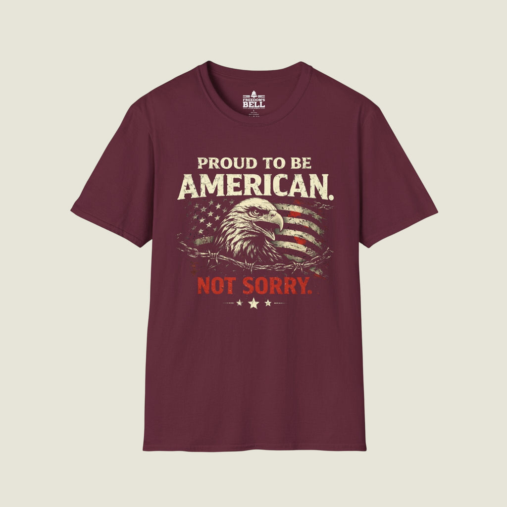 Proud American Not Sorry T-Shirt - Unapologetic Patriot org
