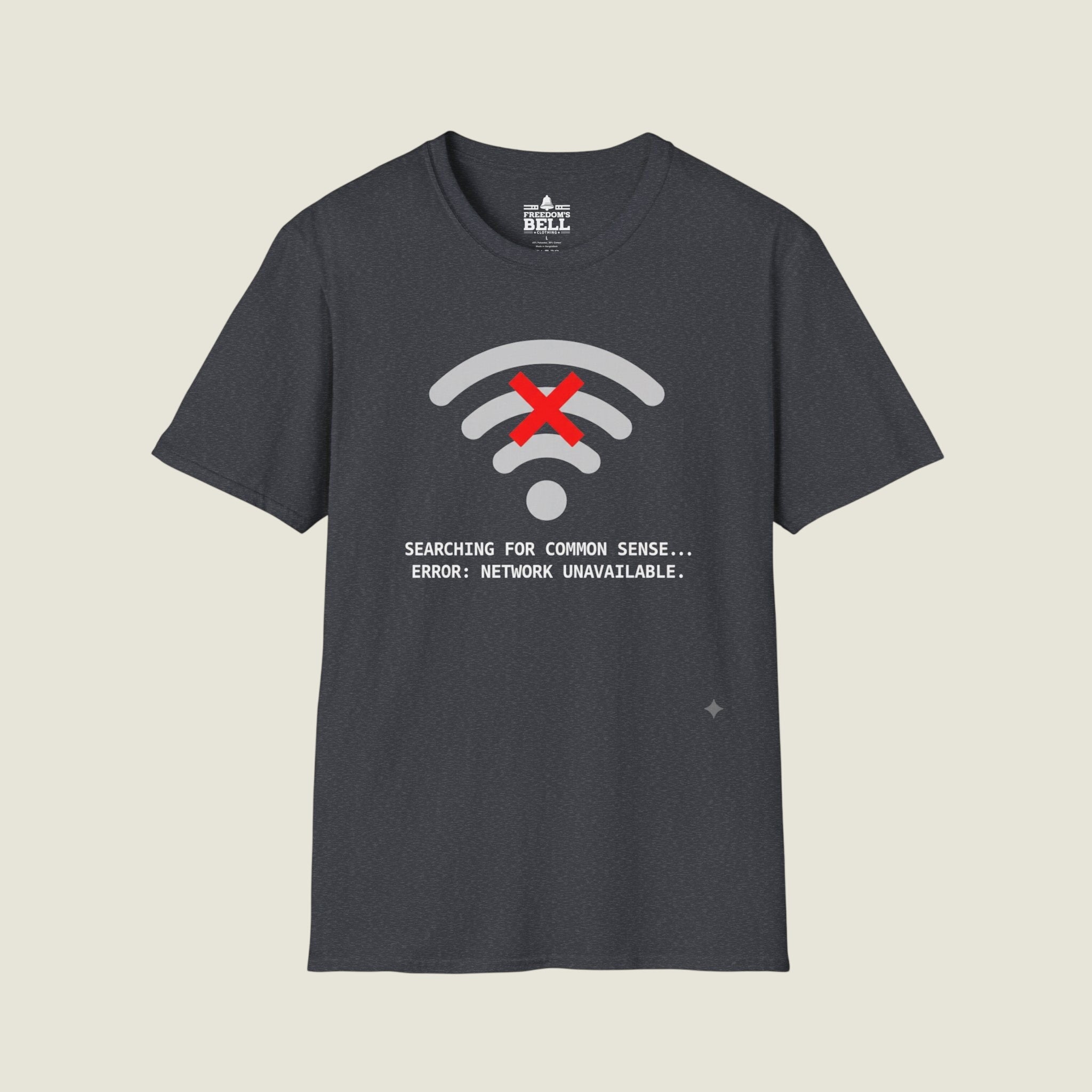 Searching For Common Sense No Connection - WiFi Political T-Shirt