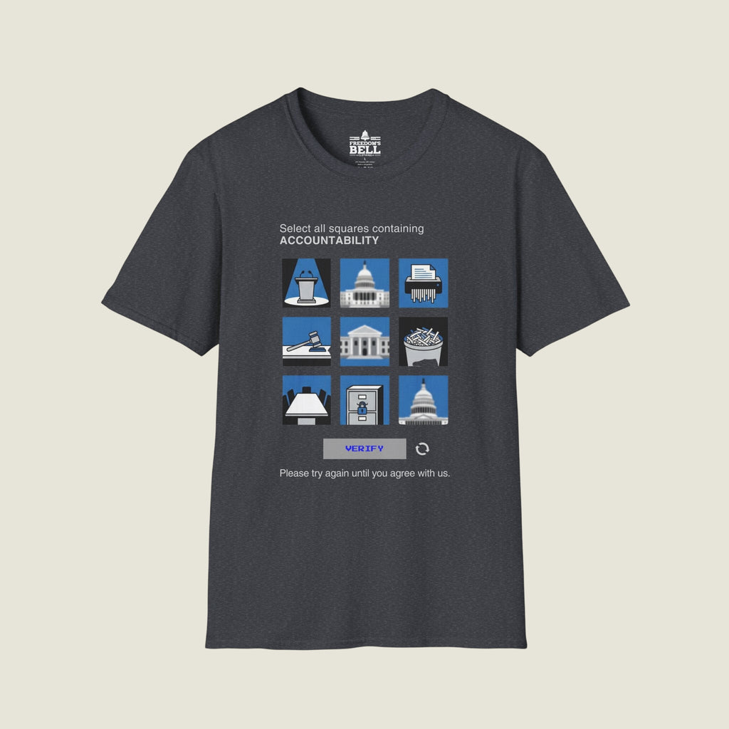 Select All Squares With Accountability - CAPTCHA Political T-Shirt
