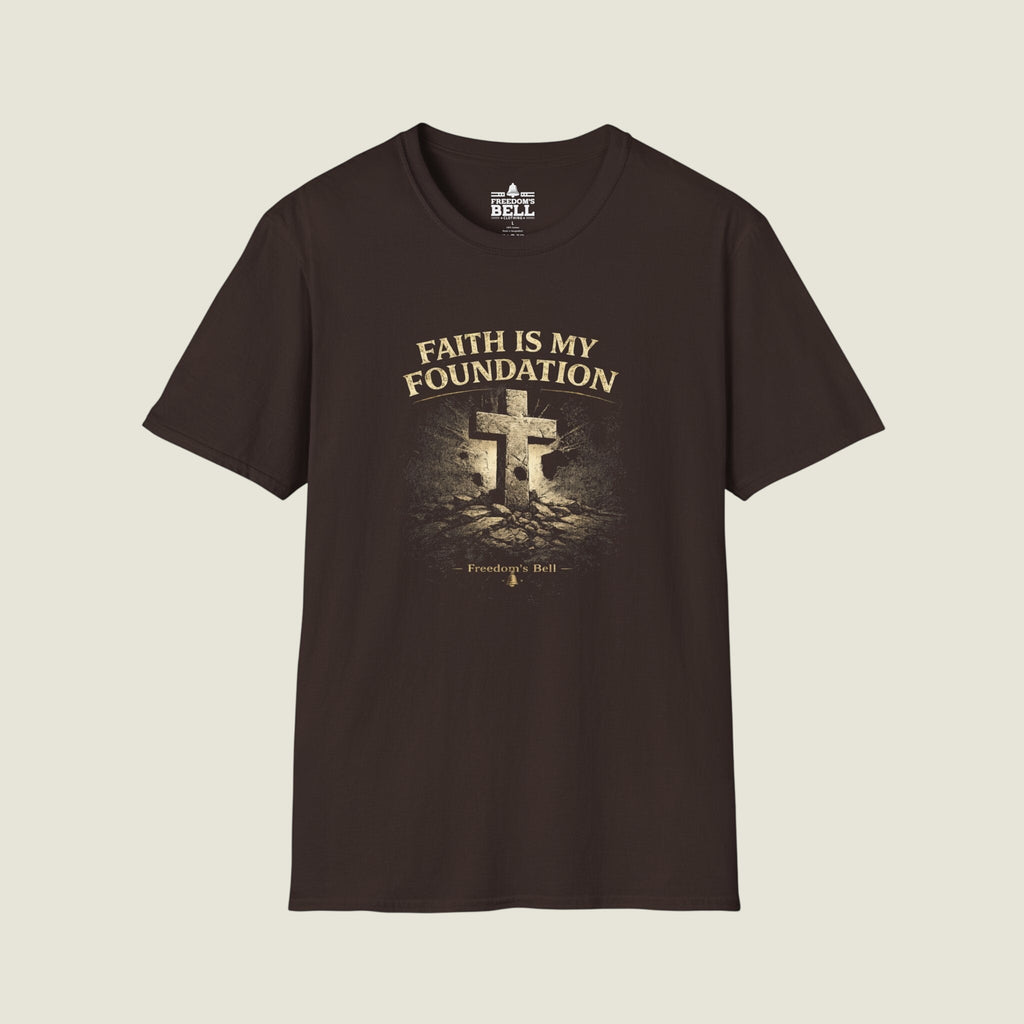 Faith Is My Foundation T-Shirt | Bold Stone Cross