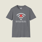 Searching For Common Sense No Connection - WiFi Political T-Shirt