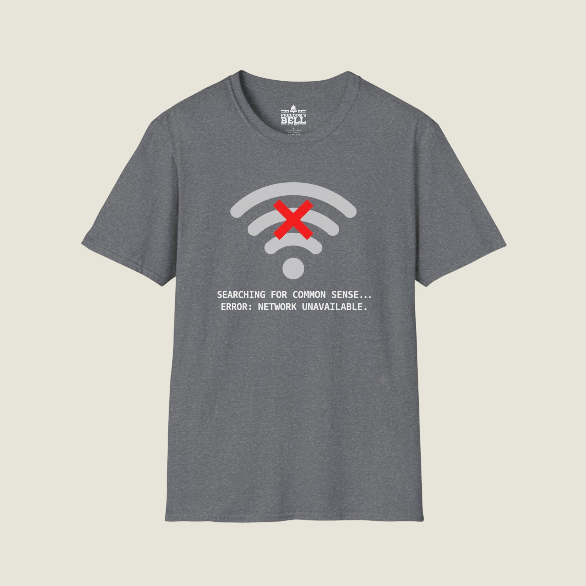 Searching For Common Sense No Connection - WiFi Political T-Shirt